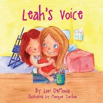 Leah's Voice - Inspiration in Our Daughter's Relationship with Her Autistic Sister