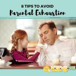 8 Tips to Avoid Parental Exhaustion (image)
