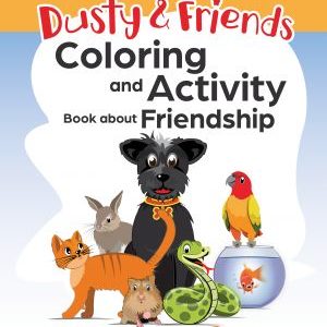 Dusty and Friends Coloring and Activity Book About Friendship