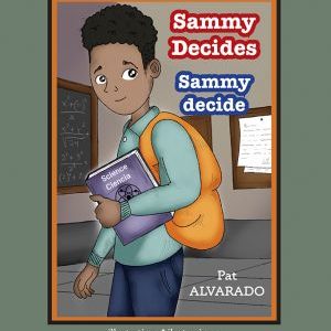 Sammy Decides * Sammy decide (Best Book Award - Mother's Choice)