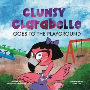 Clumsy Clarabelle Goes to the Playground
