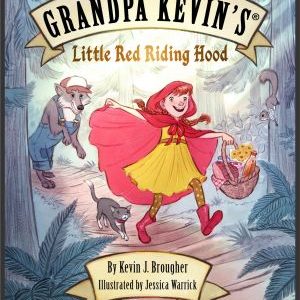 Grandpa Kevin's...Little Red Riding Hood
