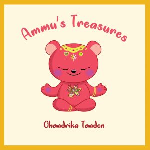 Ammu's Treasures by Chandrika Tandon