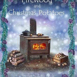 Firewood and Christmas Potatoes