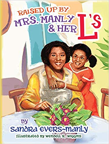 Award-Winning Children's book — Raised up By Mrs. Manly & Her L’s