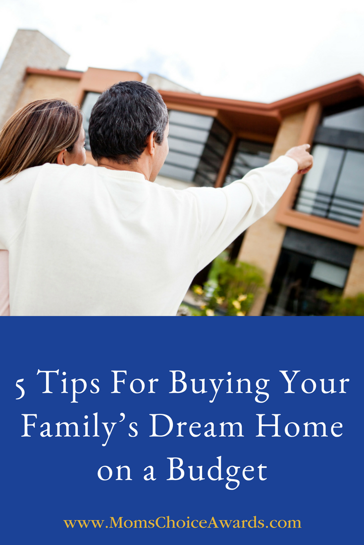 5 Tips For Buying Your Family’s Dream Home on a Budget