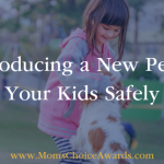 Introducing a New Pet to Your Kids Safely