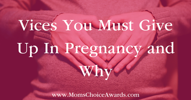 Vices You Must Give Up In Pregnancy and Why