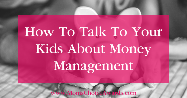 How To Talk To Your Kids About Money Management