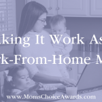 Making It Work As A Work-From-Home Mom