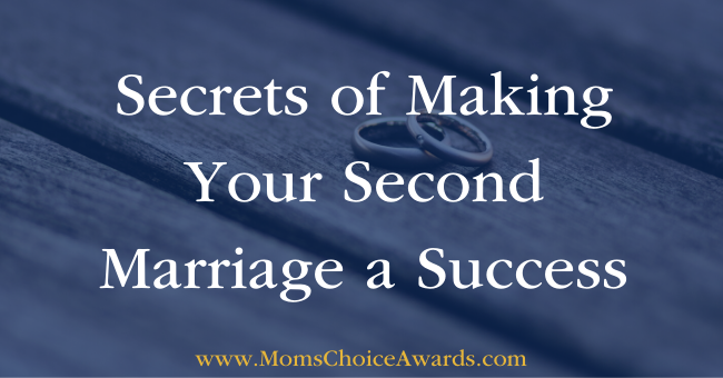 Secrets of Making Your Second Marriage a Success