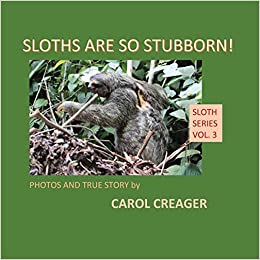 Sloths Are Stubborn