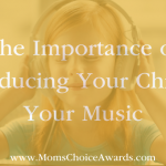 The Importance of Introducing Your Child to Your Music