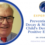 Preventing Tooth Decay and Making Your Child’s Dental Visits a Positive Experience