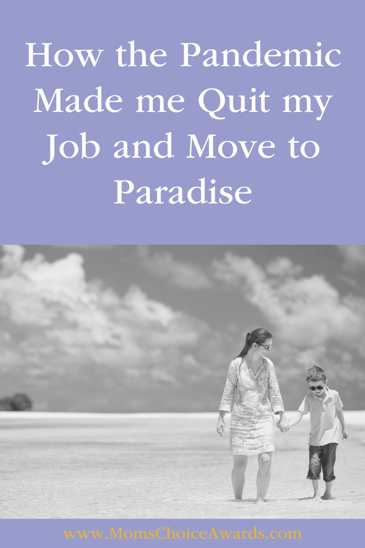 How the Pandemic Made me Quit my Job and Move to Paradise