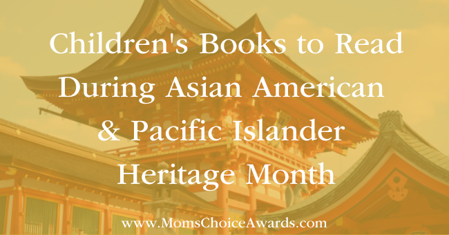 Children's Books to Read During Asian Pacific Islander Heritage Month