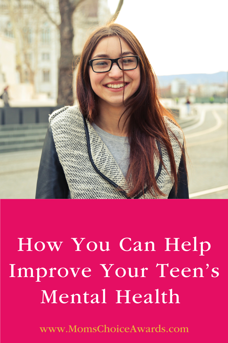 How You Can Help Improve Your Teen’s Mental Health 