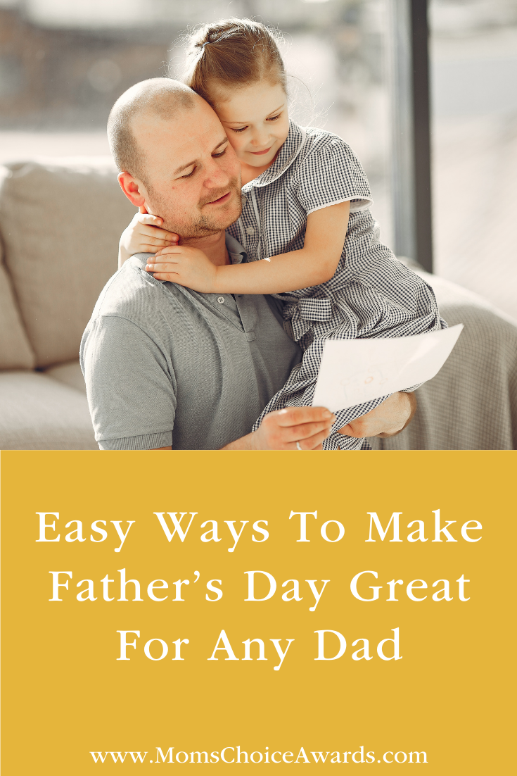 Easy Ways To Make Father’s Day Great For Any Dad