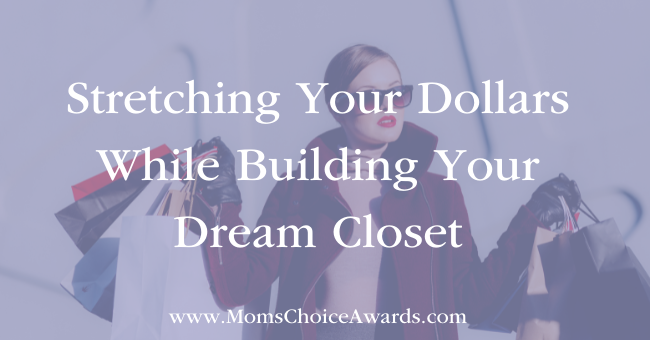 Stretching Your Dollars While Building Your Dream Closet