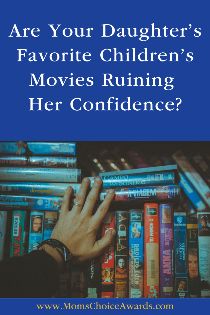 Are Your Daughter’s Favorite Children’s Movies Ruining Her Confidence?
