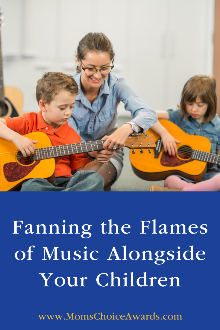 Fanning the Flames of Music Alongside Your Children