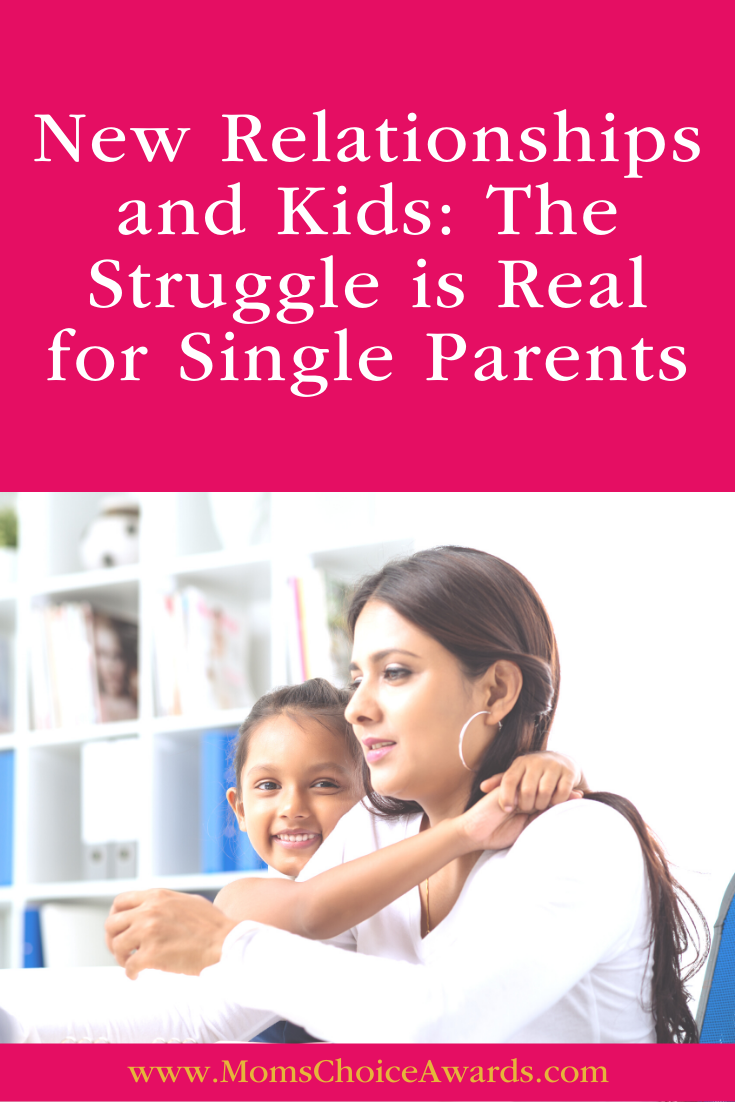 New Relationships and Kids: The Struggle is Real for Single Parents