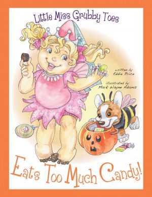 Award-Winning Children's book — Little Miss Grubby Toes Eats Too Much Candy