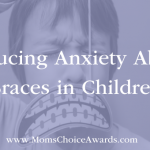 Reducing Anxiety About Braces in Children