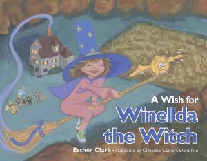 Award-Winning Children's book — A Wish for Winellda the Witch