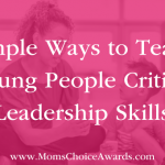 Simple Ways to Teach Young People Critical Leadership Skills