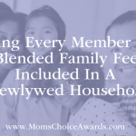 Making Every Member Of A Blended Family Feel Included In A Newlywed Household