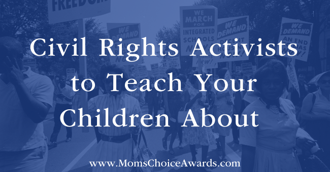 Civil Rights Activists to Teach Your Children About