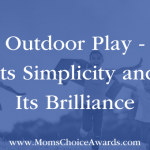 Outdoor Play – Its Simplicity and Its Brilliance
