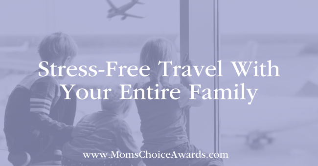 Stress-Free Travel With Your Entire Family Featured