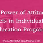 The Power of Attitude & Beliefs in Individualized Education Programs