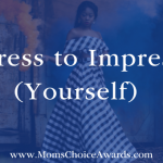 Dress to Impress (Yourself)