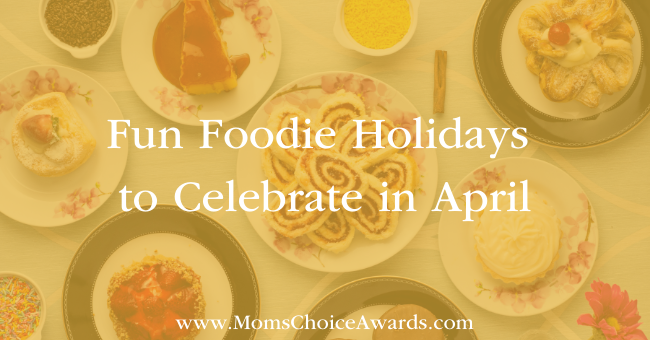Fun Foodie Holidays to Celebrate in April