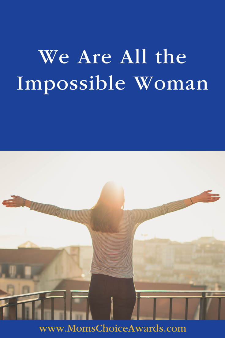 We Are All the Impossible Woman