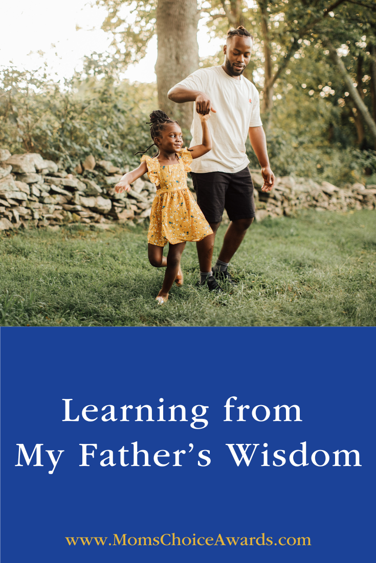 Learning from My Father’s Wisdom
