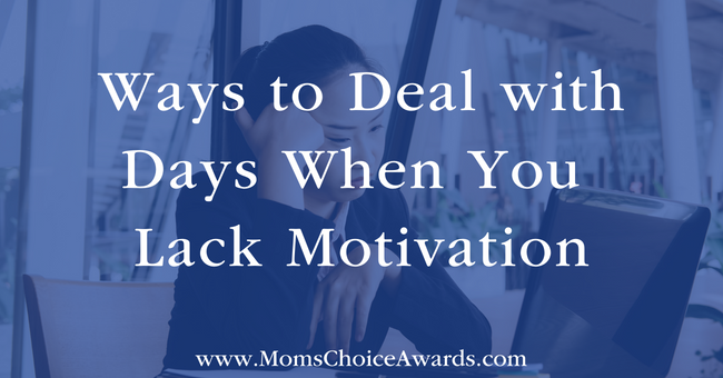 Ways to Deal with Days When You Lack Motivation