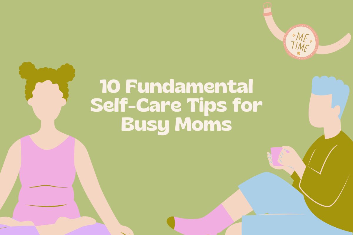 fundamental-self-care-tips-for-busy-moms