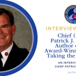 Interview with Mom’s Choice Award-Winner Chief Patrick J. Kenny (Retired)