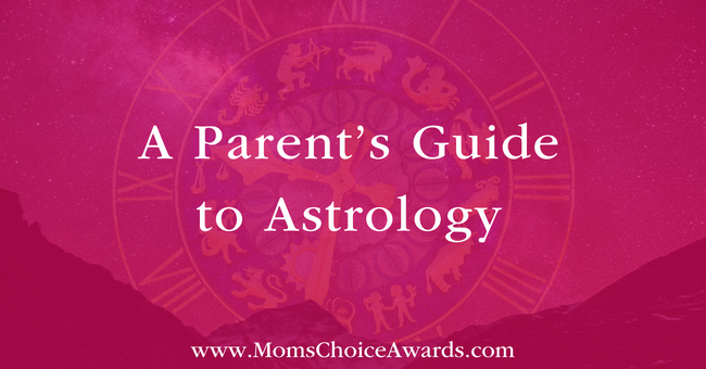 A Parent’s Guide to Astrology