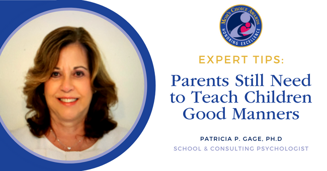 Patricia P. Gage, Ph.D Parents Still Need to Teach Children Good Manners Featured