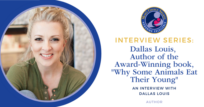 Interview with Mom's Choice Award-Winner Dallas Louis - Mom's Choice Awards