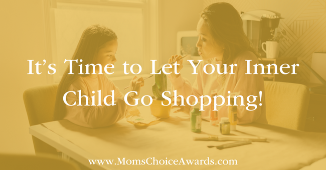 It’s Time to Let Your Inner Child Go Shopping!