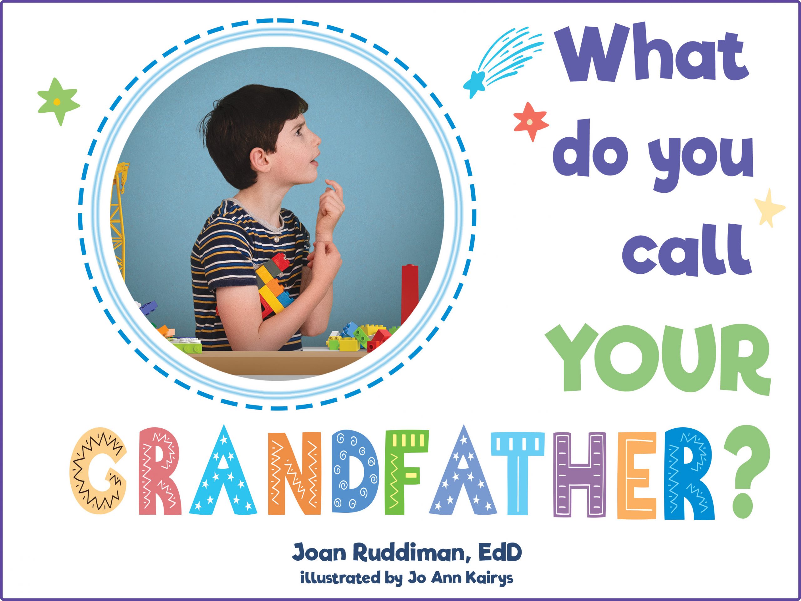 The cover of the Mom's Choice Award-winning book, "What Do You Call YOUR Grandfather?"