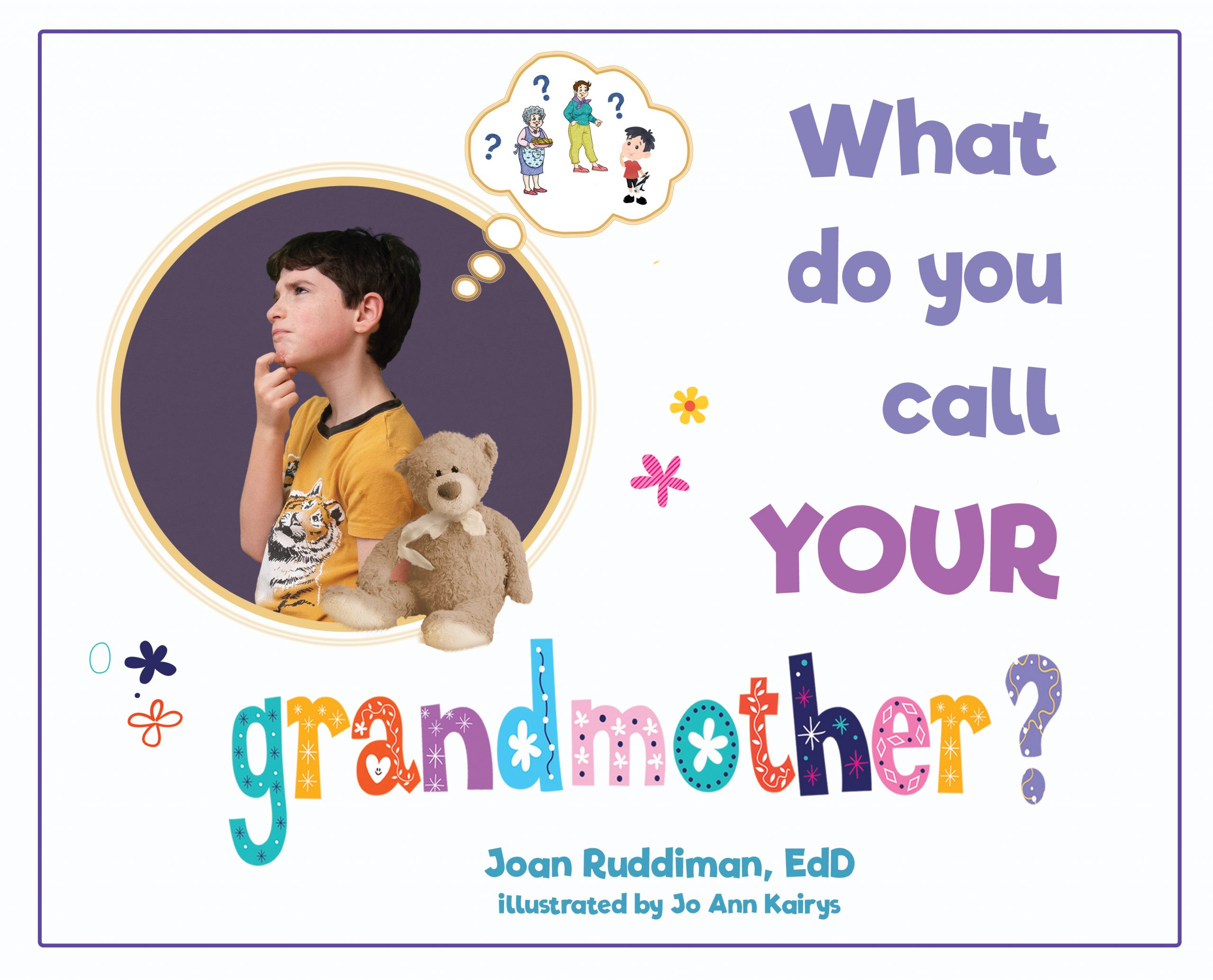 The cover of the Mom's Choice Award-winning book, What Do You Call YOUR Grandmother?