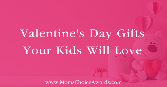 Valentine's Day Gifts Your Kids Will Love
