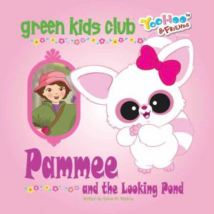 Award-Winning Children's book — Pammee and the Looking Pond